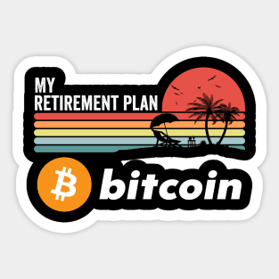 Vintage BitCoin My Retirement Plan Crypto Token Cryptocurrency Wallet Birthday Gift For Men Women Sticker